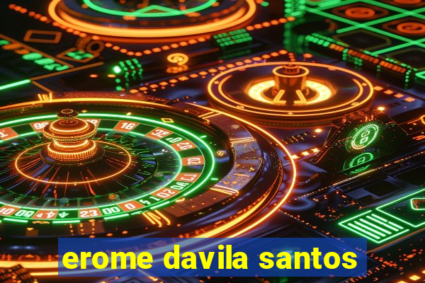 erome davila santos